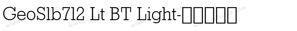 GeoSlb712 Lt BT Light字体转换